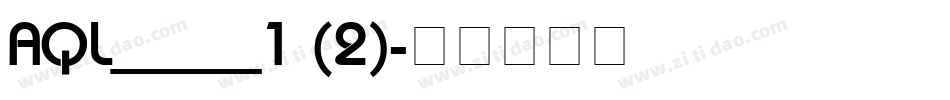 AQL_____1 (2)字体转换